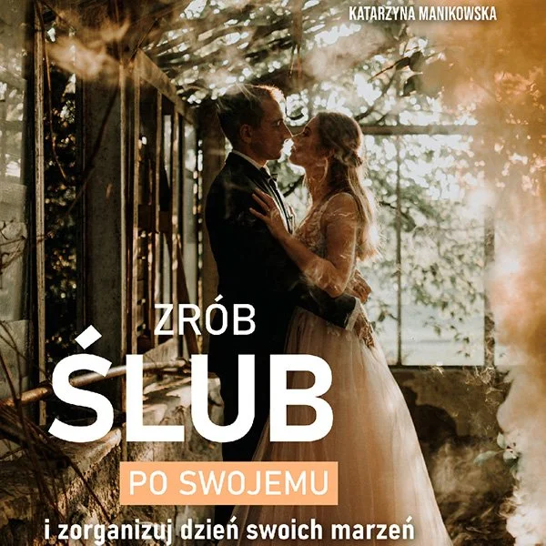 katarzyna manikowska fotografia - zrób ślub po swojemu